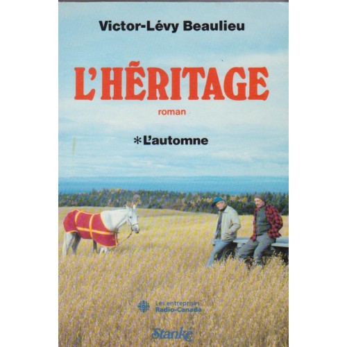 L'héritage tome 1 L'Automne Victor Lévy Beaullieu